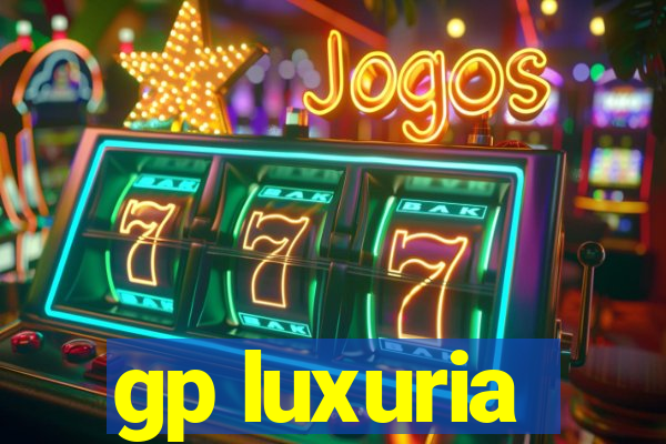 gp luxuria